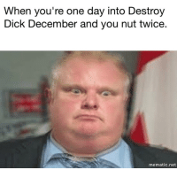 Destroy dick december daddy dirty