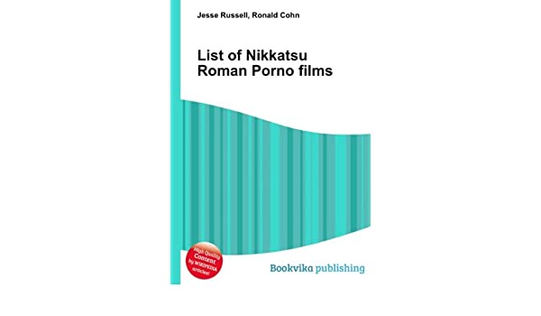 Be-Jewel reccomend List of nikkatsu roman porno films