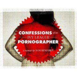 Crystal reccomend Confessions of an ivy league pornographer