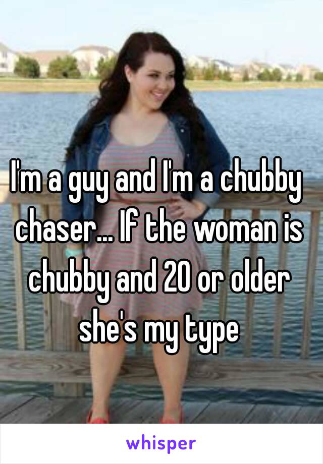 Chubby chasers net