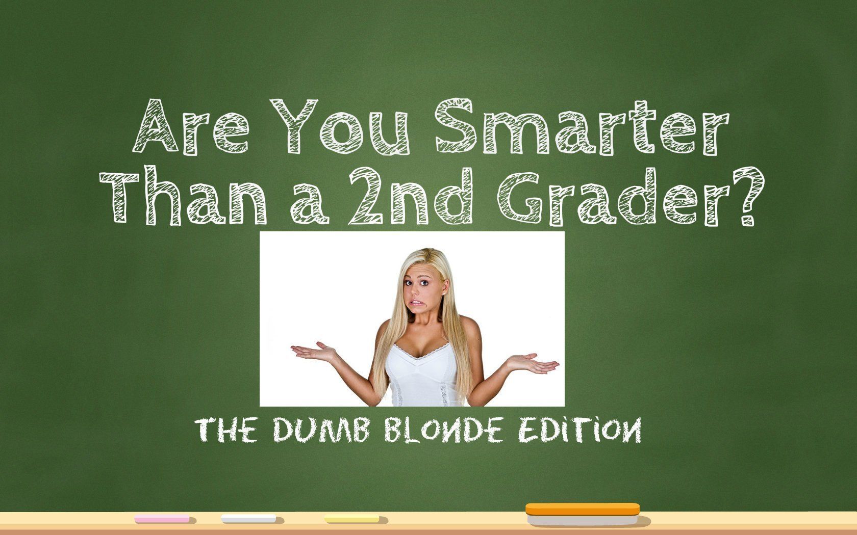 best of Quiz blonde you a Are dumb