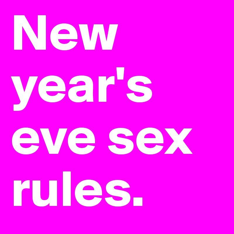 Wicked reccomend New year s eve sex