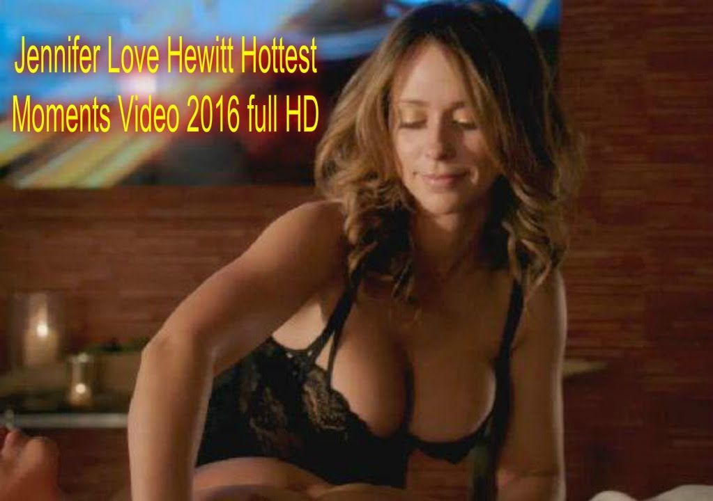 Jennifer love hewitt sex movies