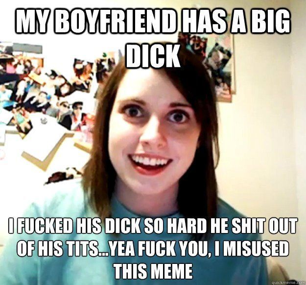 My boyfriend has a huge cock