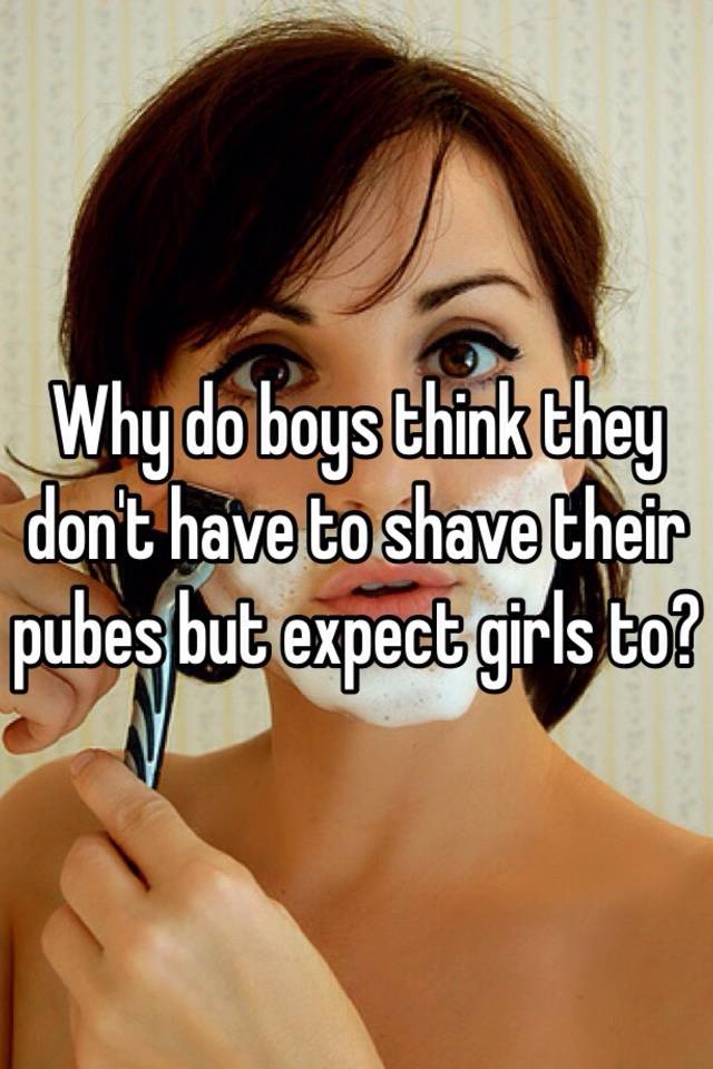 Why do girls shave their vagina